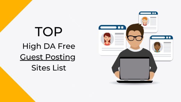 Top 101 List Of Blogs That Accept Free Guest Posts | High DA Guest Posting Sites