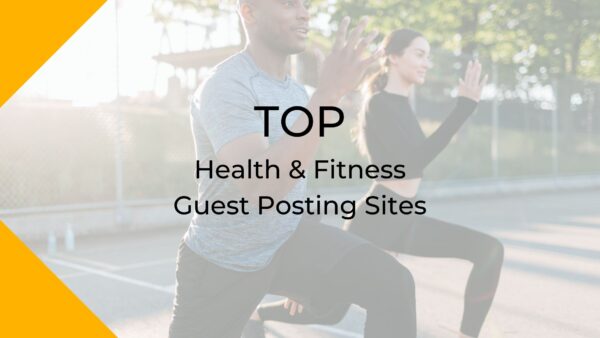 Top 100 Health & Fitness Guest Posting Sites