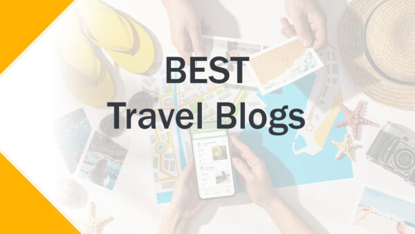 Top 20 Travel Blogs and Bloggers